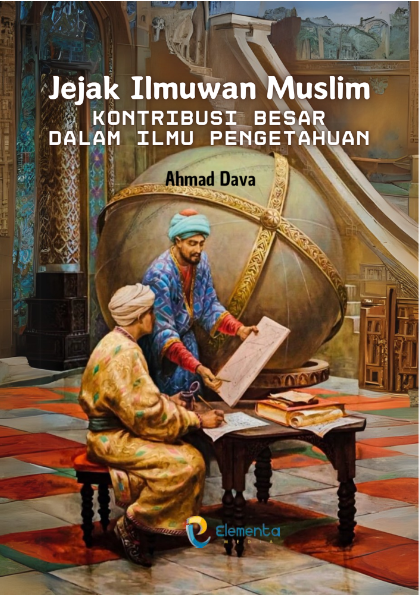 Jejak Ilmuwan Muslim: Kontribusi Besar dalam Ilmu Pengetahuan